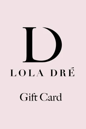 Lola Dré gift Card