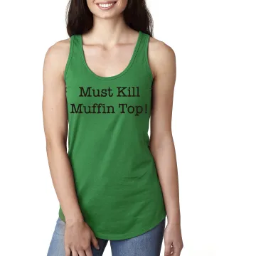 Must Kill Muffin Top!