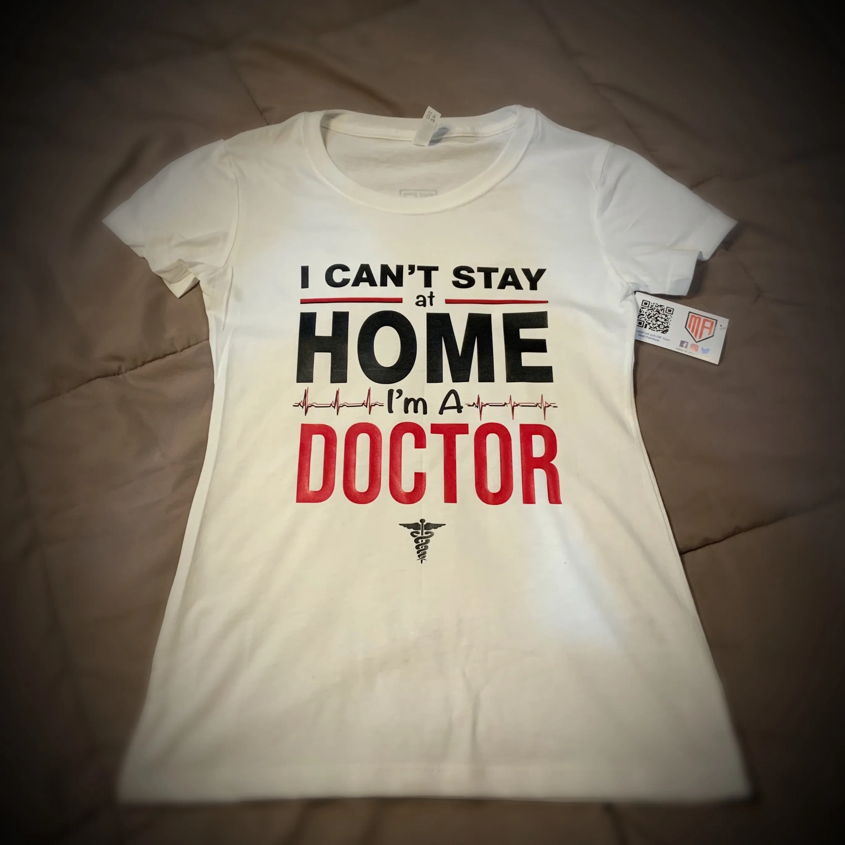 Profession - Doctor - I can't stay home. I'm a Doctor Shirt