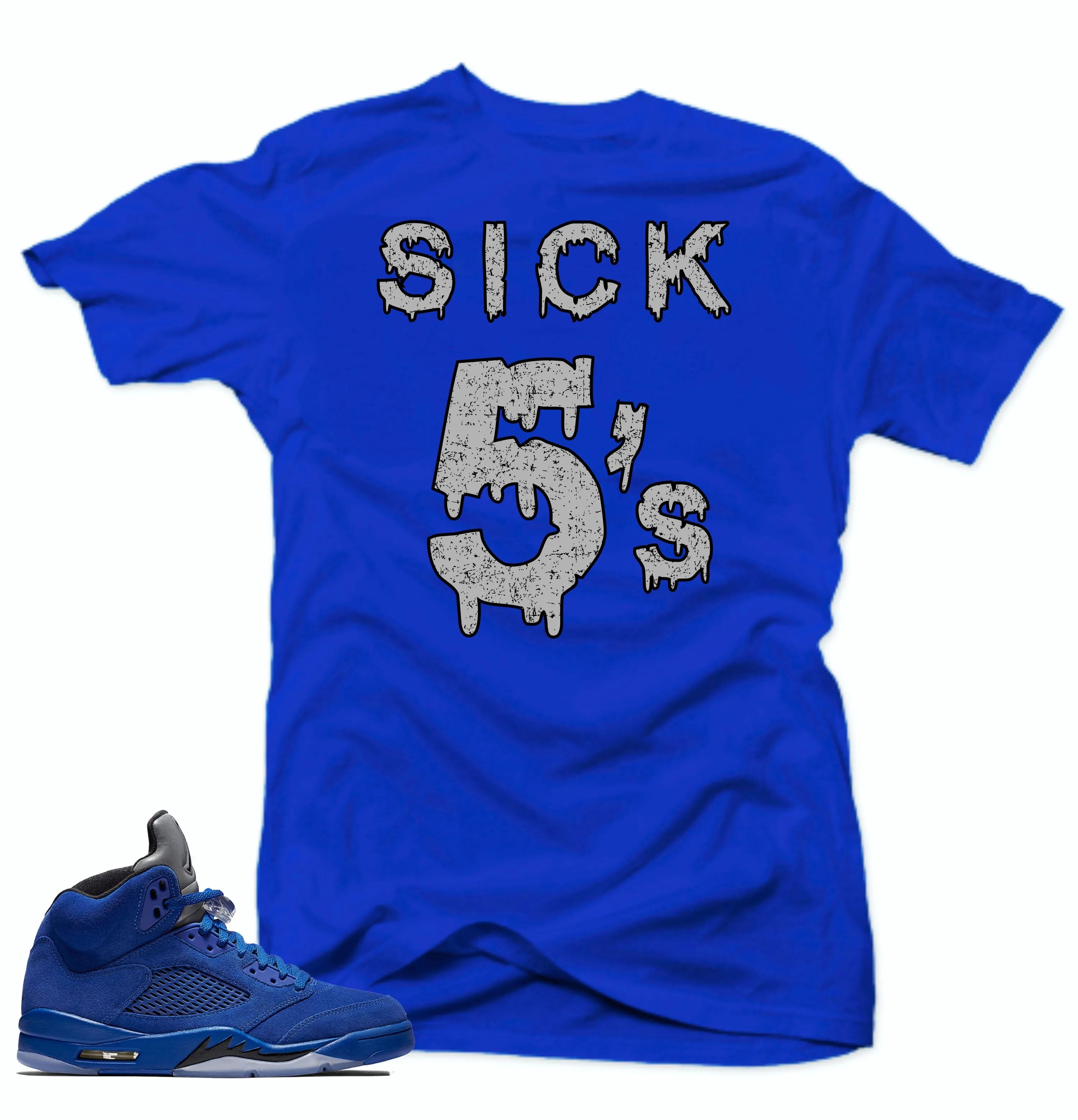 Shirt To Match Jordan Retro 5 Blue Suede Shirt - Sick 5's - Blue Tee